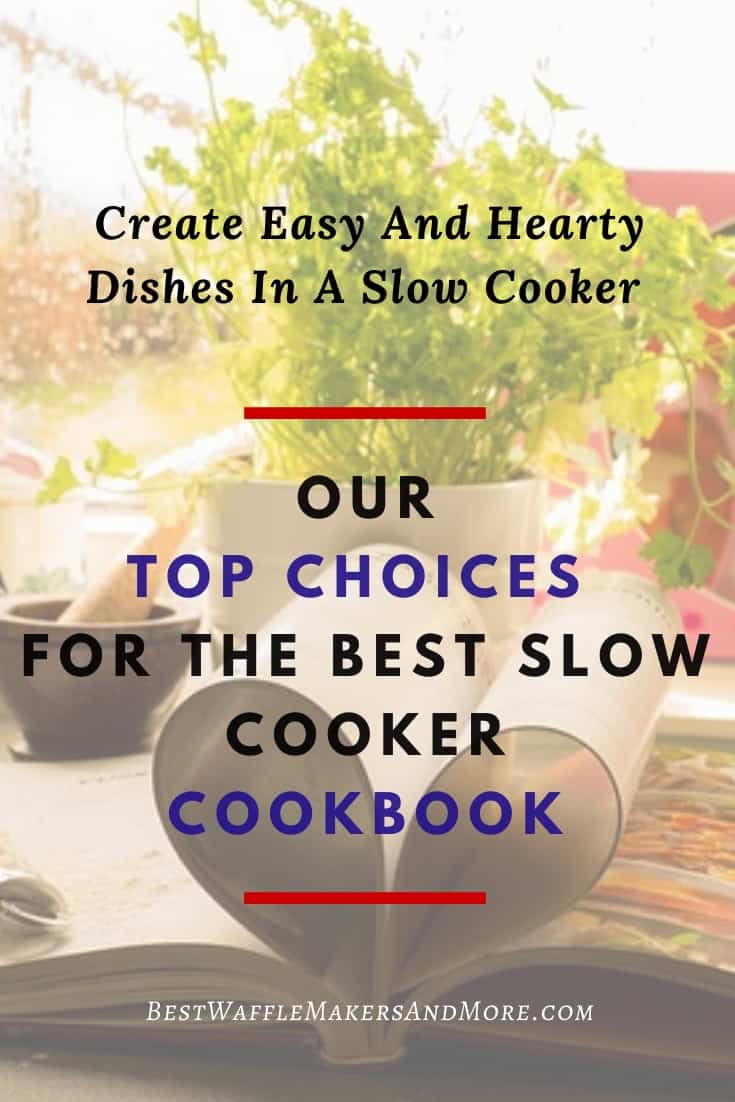 The Best Slow Cooker Cookbook Our Top 9 Choices Best Waffle Makers
