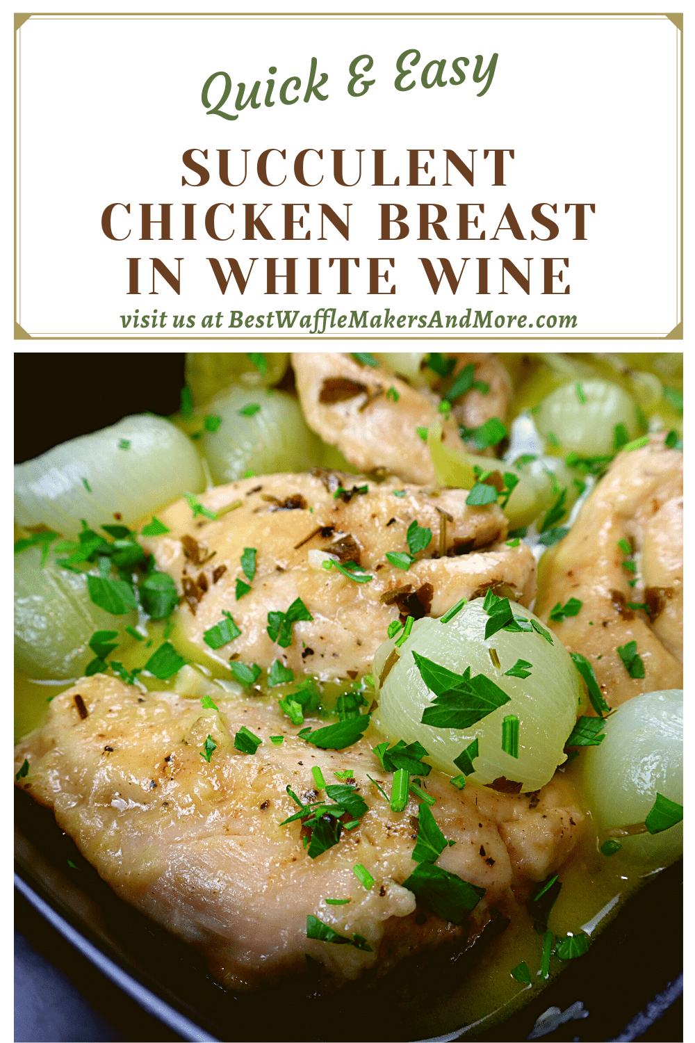 Tender Chicken Breasts In White Wine Sauce Best Waffle Makers & More