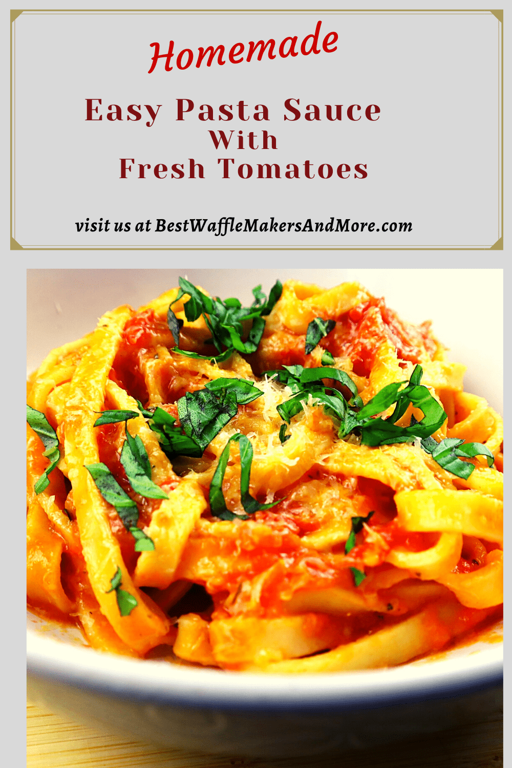 Our Easy Recipe For Pasta Sauce With Fresh Tomatoes Best Waffle